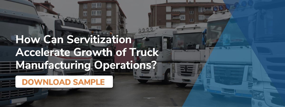 How Can Servitization Accelerate Growth of Truck Manufacturing Operations?