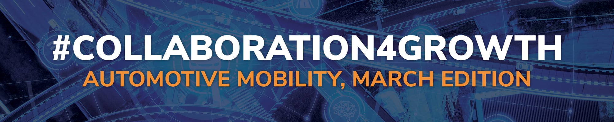 Collaboration4Growth Automotive Mobility, March Edition