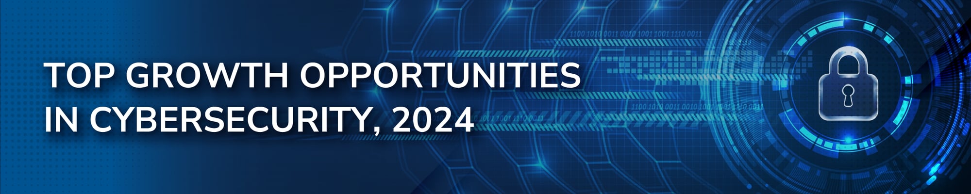 Top Growth Opportunities in Cybersecurity, 2024