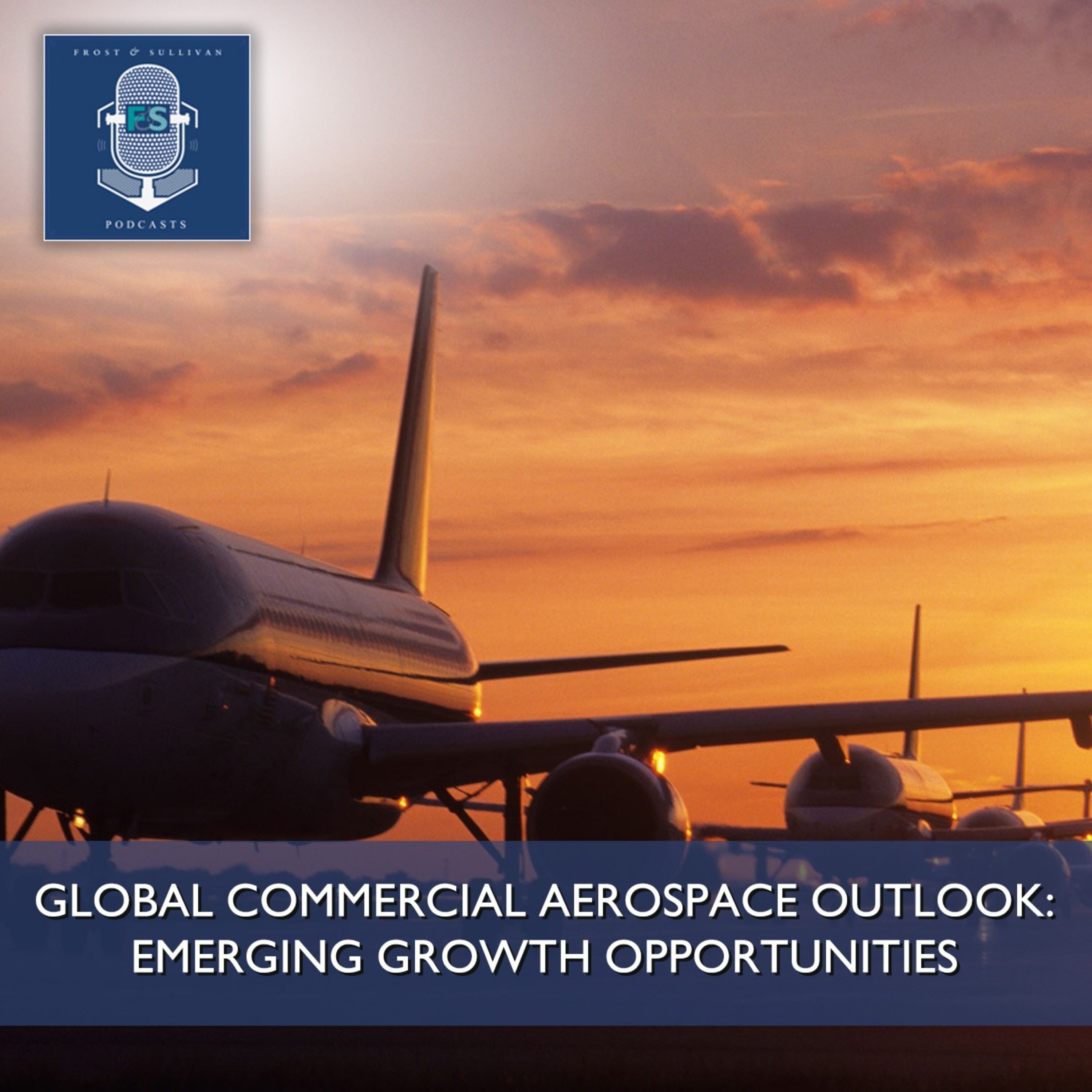 Global Commercial Aerospace Outlook: Emerging Growth Opportunities