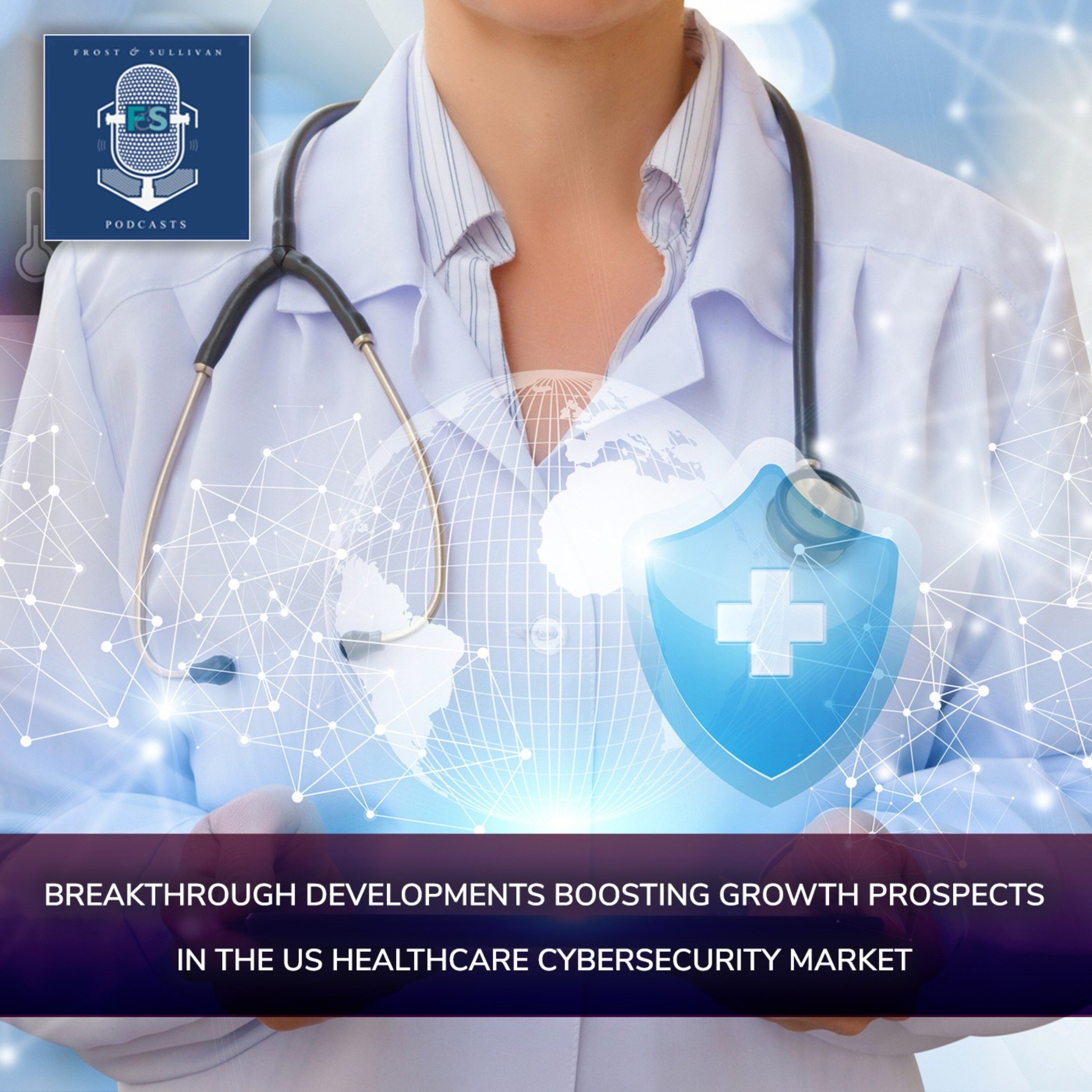 Breakthrough Developments Boosting Growth Prospects in the US Healthcare Cybersecurity Market